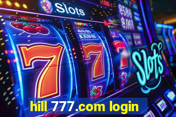 hill 777.com login